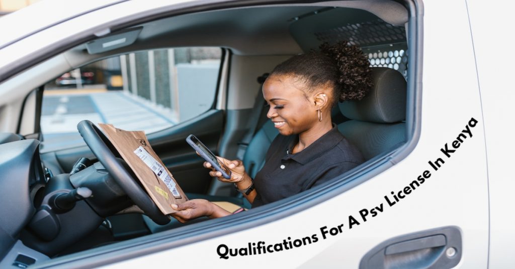 Qualifications For A Psv License In Kenya